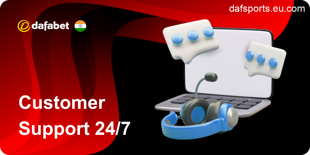 Customer Support 24/7 in Dafabet