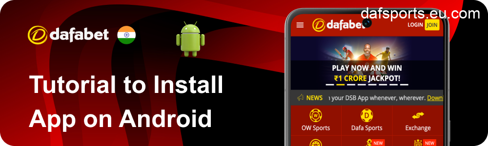 How to install Dafabet App in Android device